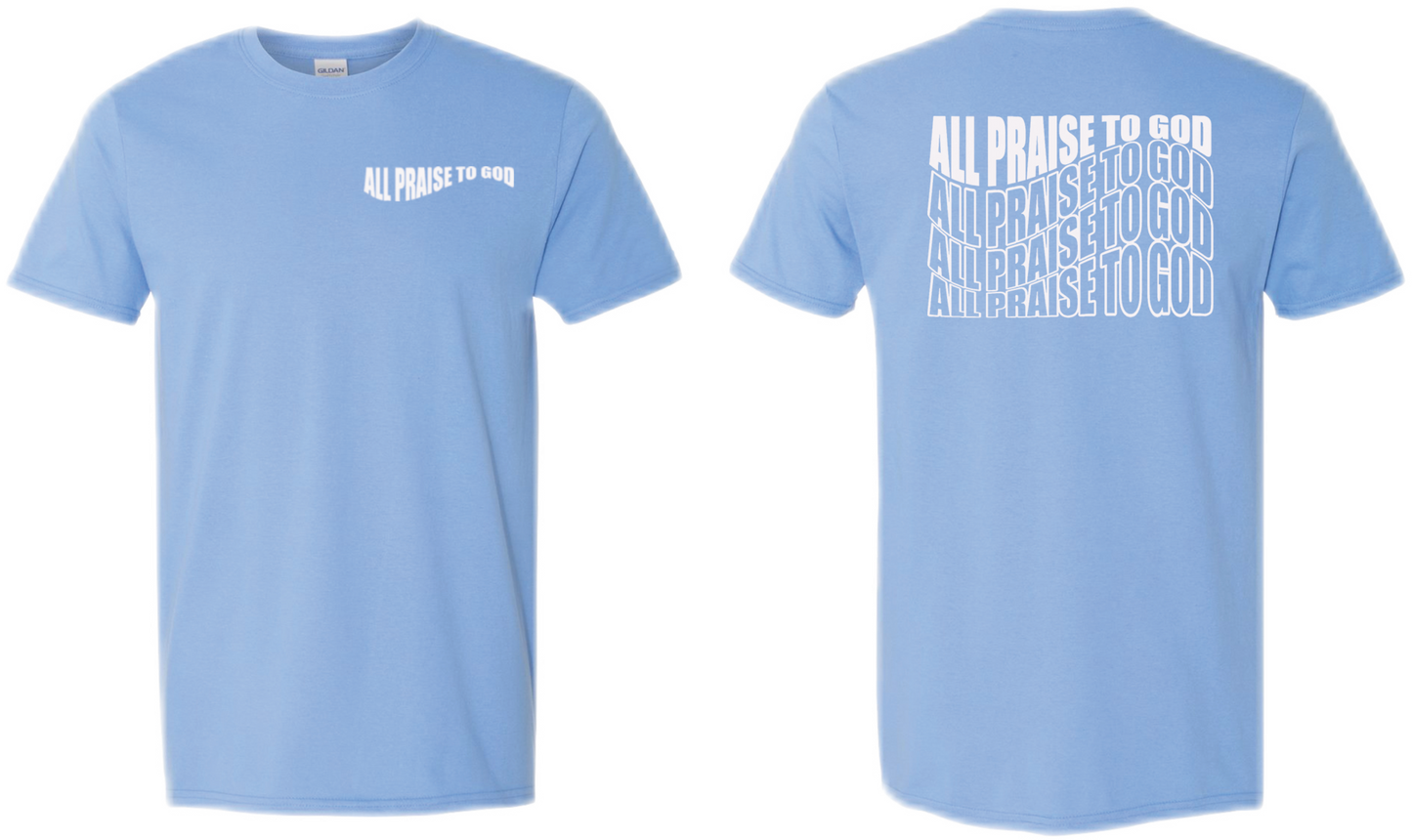 Wavy All Praise To God T-Shirts