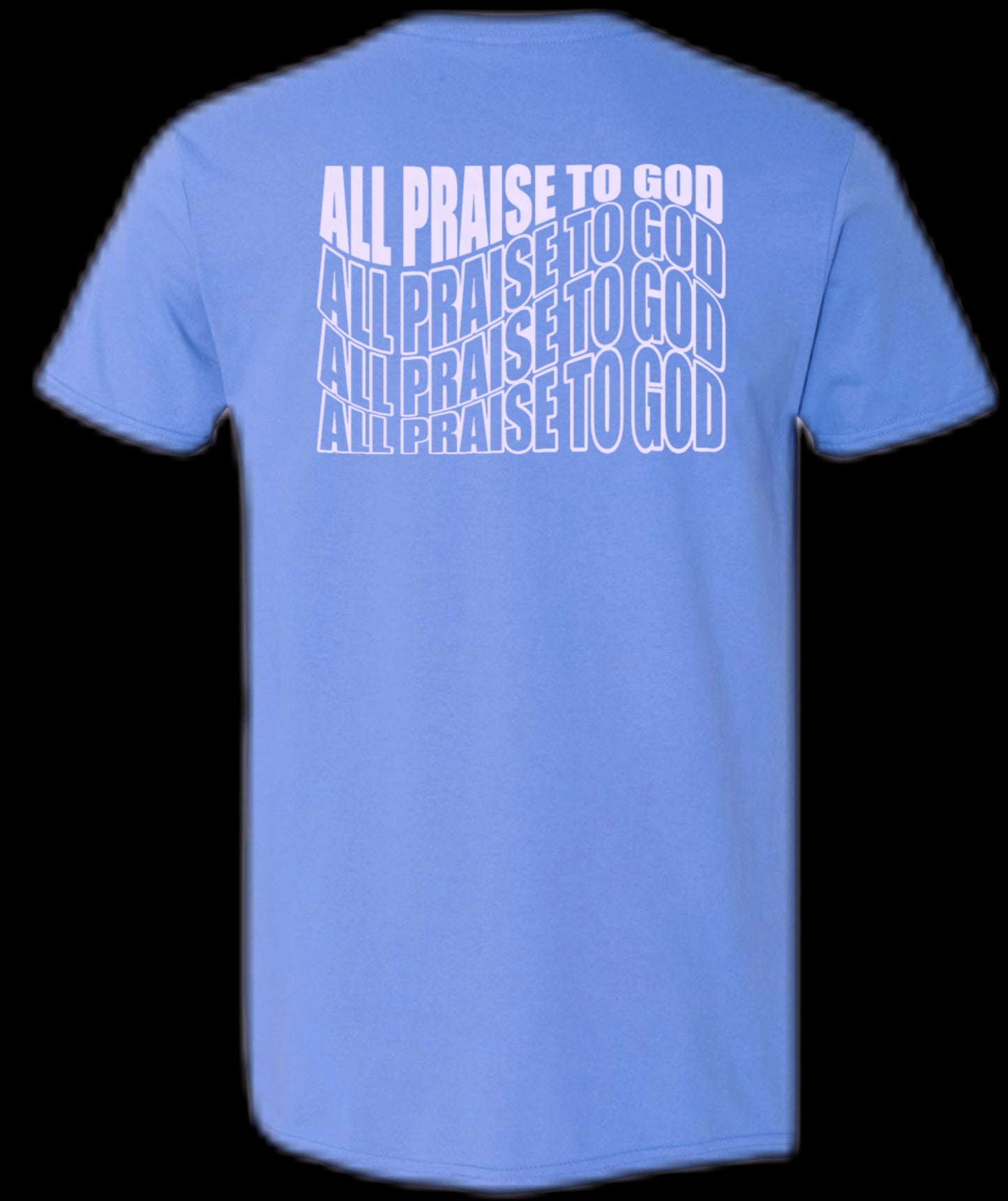 Wavy All Praise To God T-Shirts
