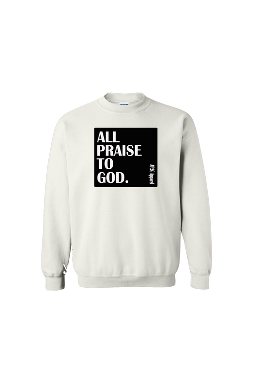 All Praise To God (Box) crew neck sweater
